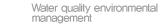 Water quality environmental management